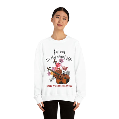 For You I'll Play Second Fiddle Sweatshirt