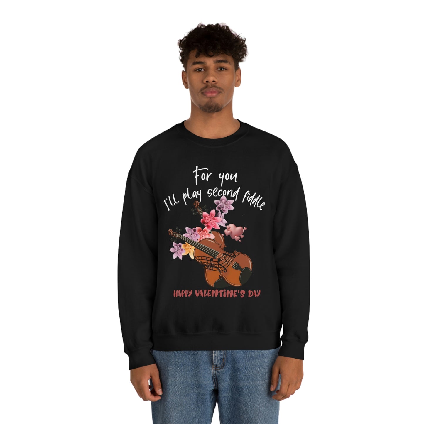 For You I'll Play Second Fiddle Sweatshirt