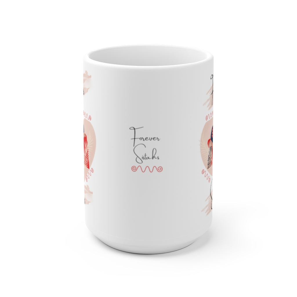 Forever Sistahs Mug White