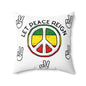 Let Peace Reign Square Pillow