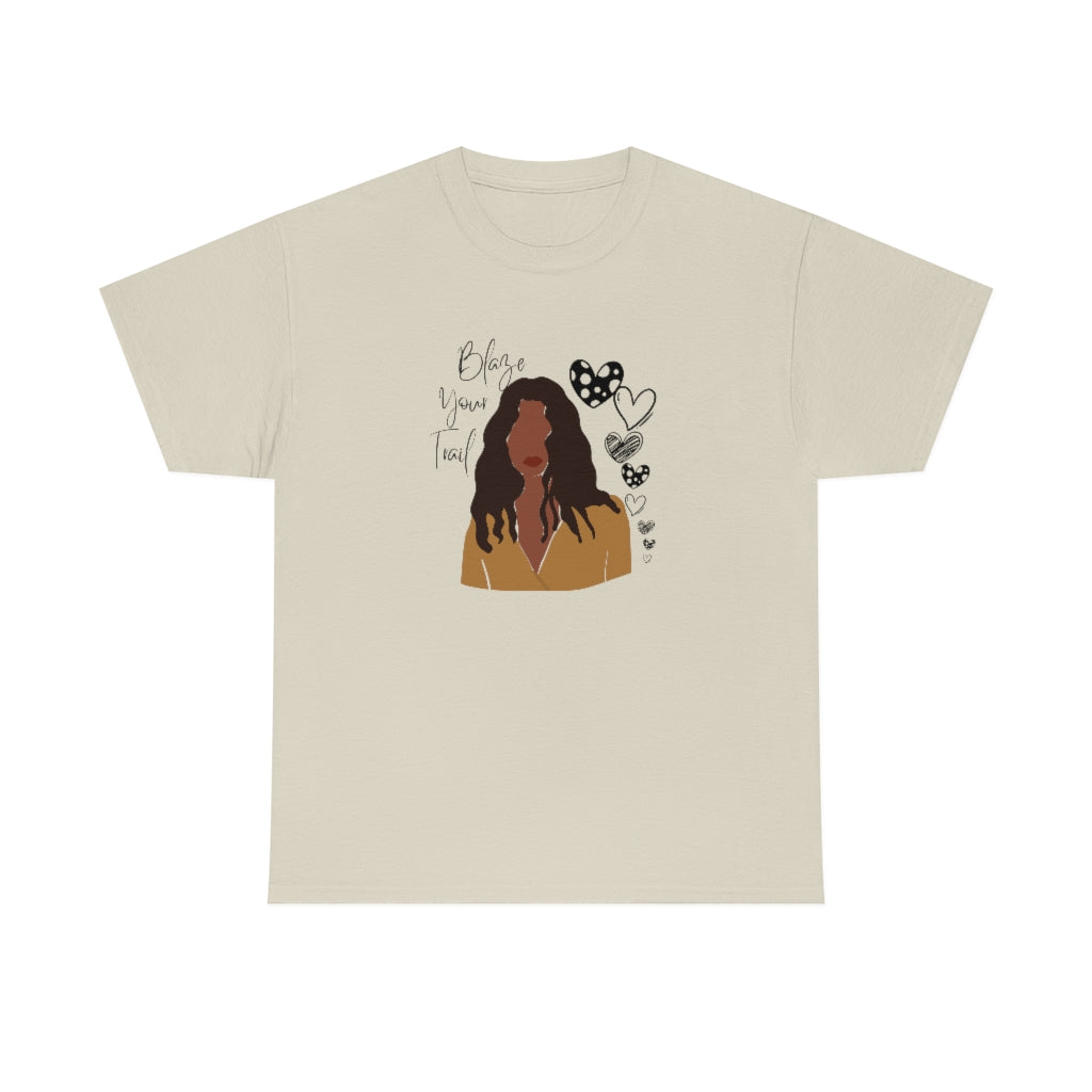 Blaze Your Trail Unisex Tee
