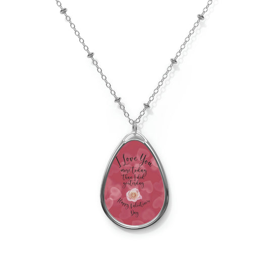 I Love You More Today Oval Necklace Valentine Jewelry