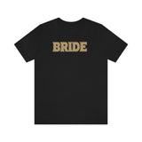 Bride Shirt for Bachelorette Party Gift for Bride T Shirt