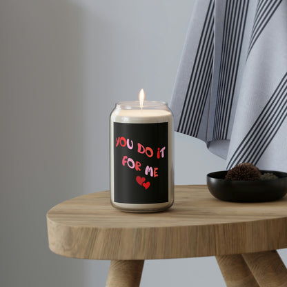 You Do It For Me Scented Candle, 13.75oz