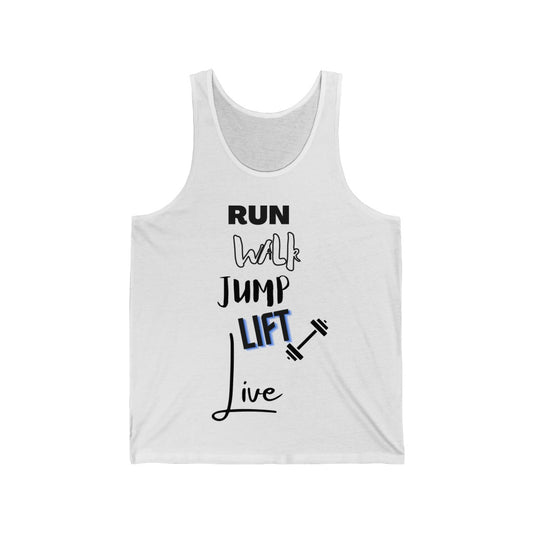 Run Walk Jump Lift Live Unisex Tank