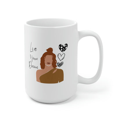 Live Your Dream Mug 15oz