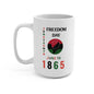 Freedom Day 1865 Mug 15 oz