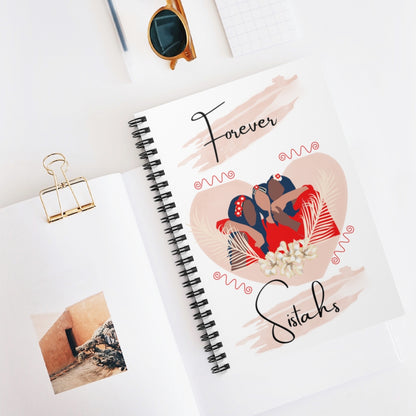Forever Sistahs Spiral Notebook