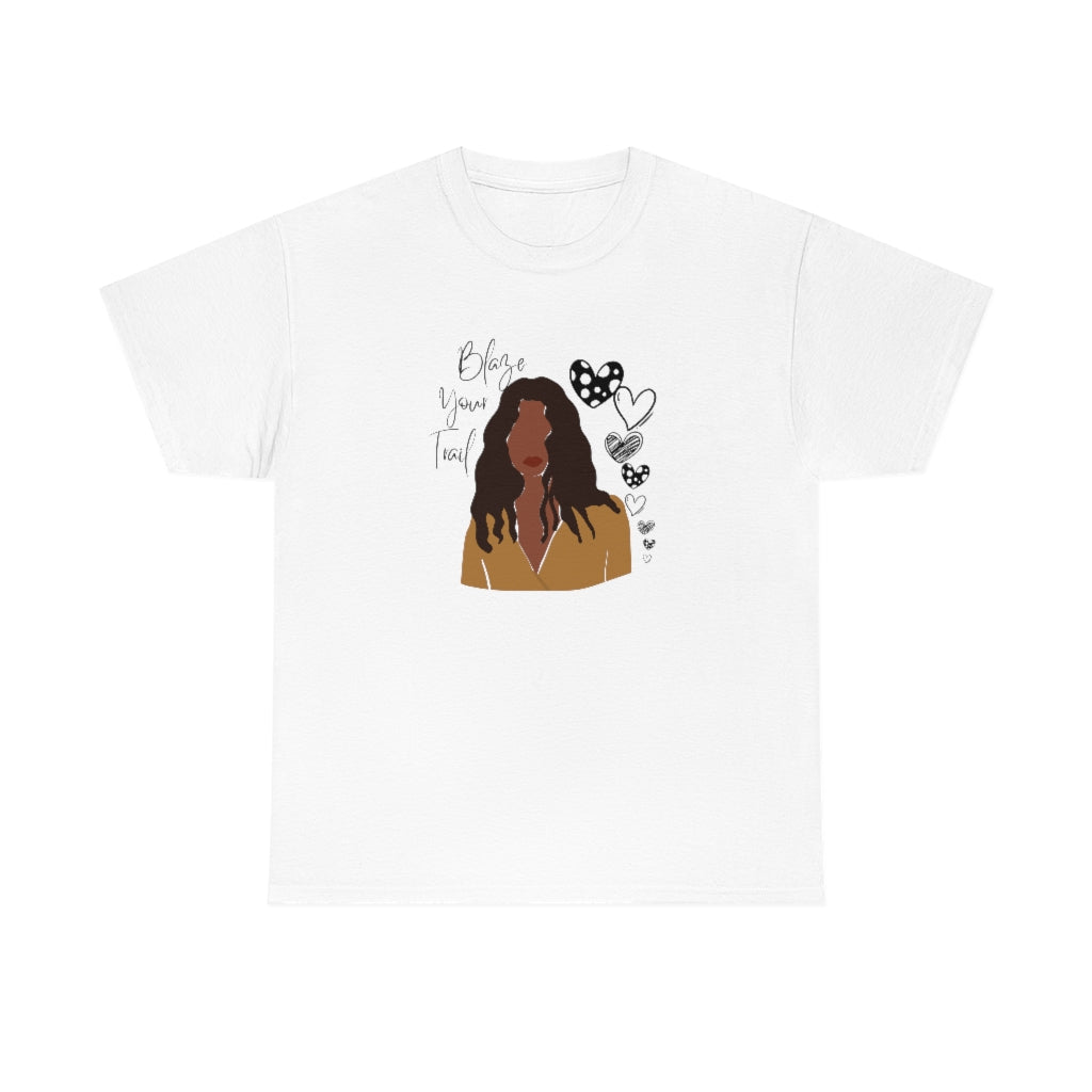 Blaze Your Trail Unisex Tee