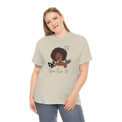 Never Give Up Unisex Tee
