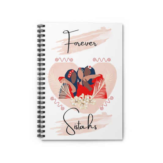 Forever Sistahs Spiral Notebook