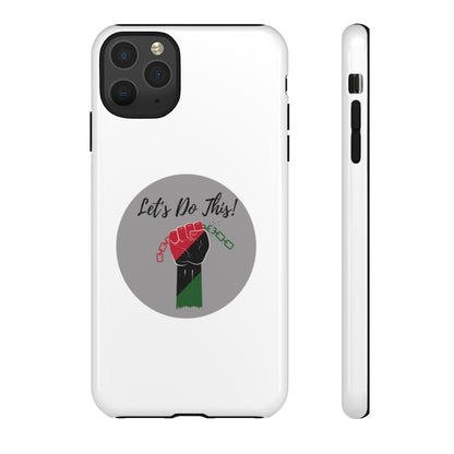 Let's Do This Phone Case