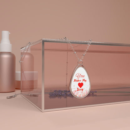 You Make My Heart Sing Oval Necklace Valentine Jewelry