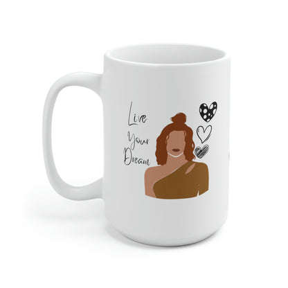 Live Your Dream Mug 15oz