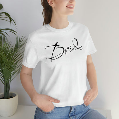 T Shirt for Bride Shirt for Wedding Bride and Bachelorette Party Gift for bride