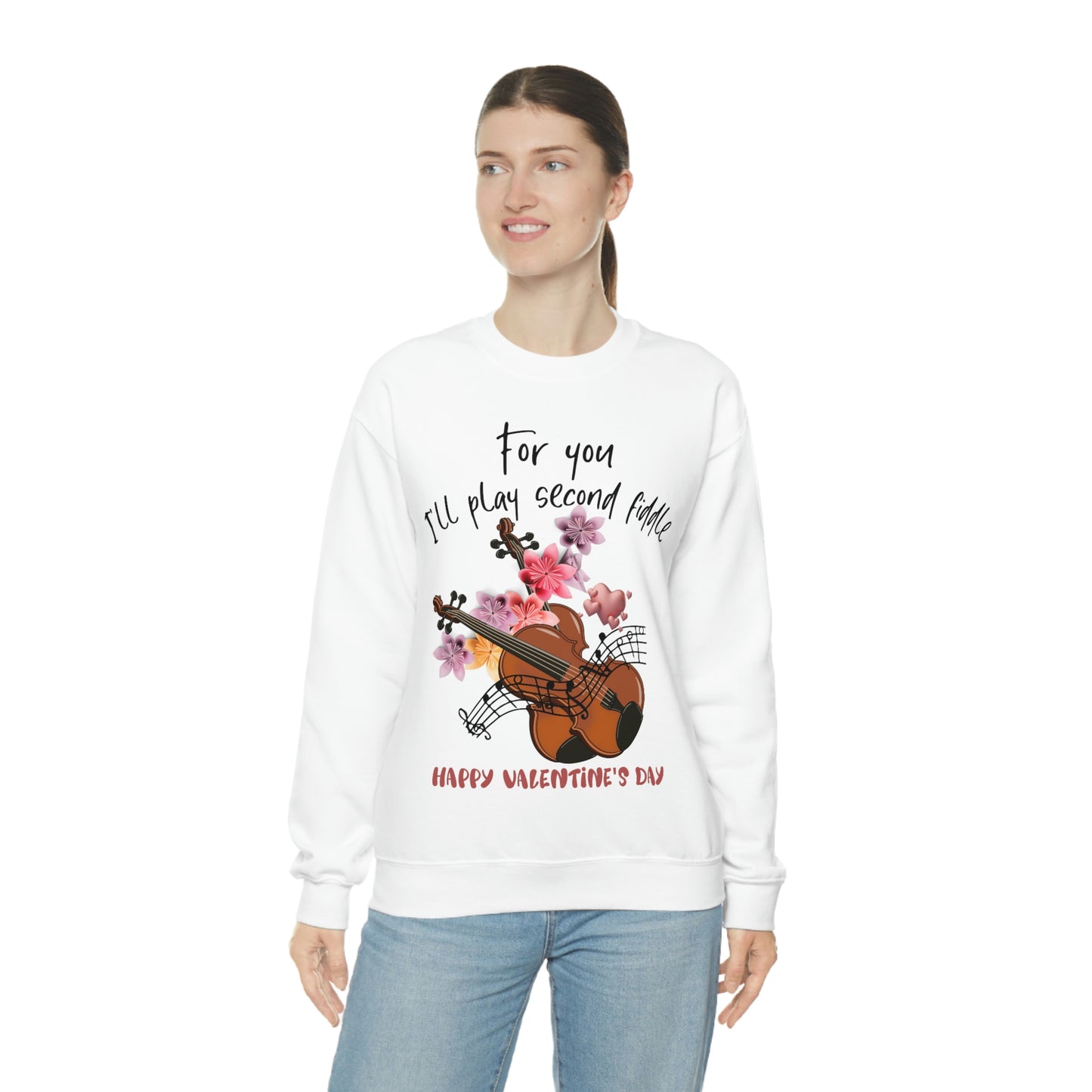 For You I'll Play Second Fiddle Sweatshirt