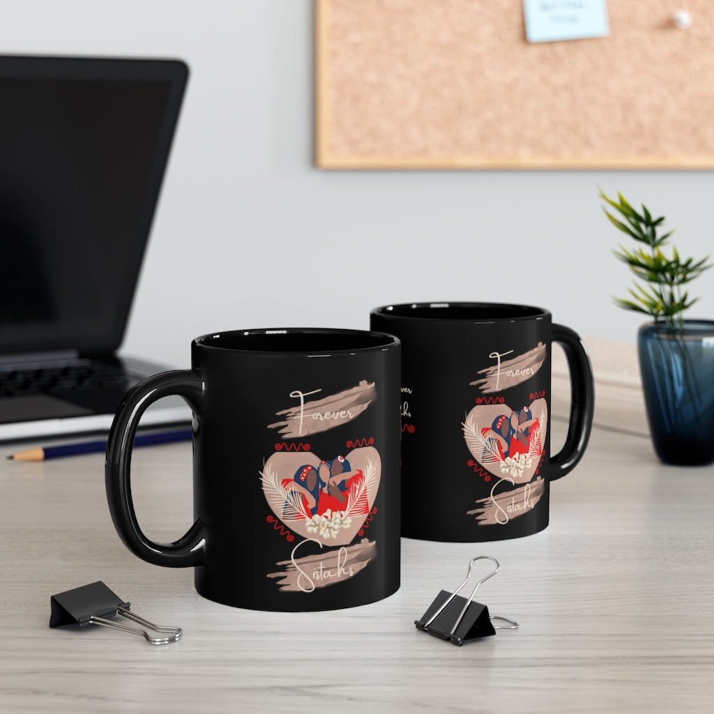 Forever Sistahs 11oz Mug Black