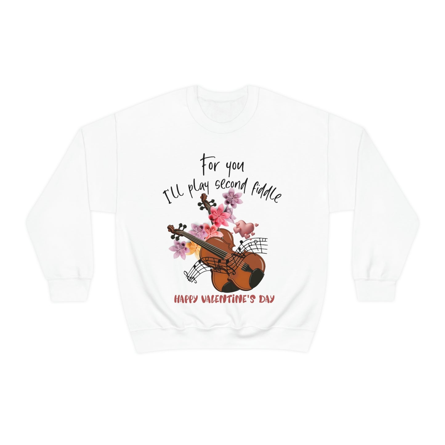 For You I'll Play Second Fiddle Sweatshirt