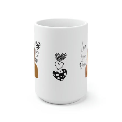 Live Your Dream Mug 15oz