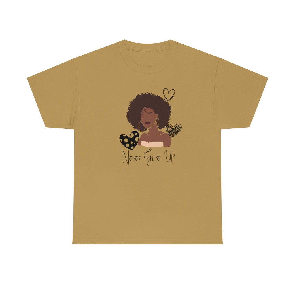 Never Give Up Unisex Tee