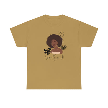 Never Give Up Unisex Tee