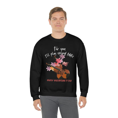 For You I'll Play Second Fiddle Sweatshirt