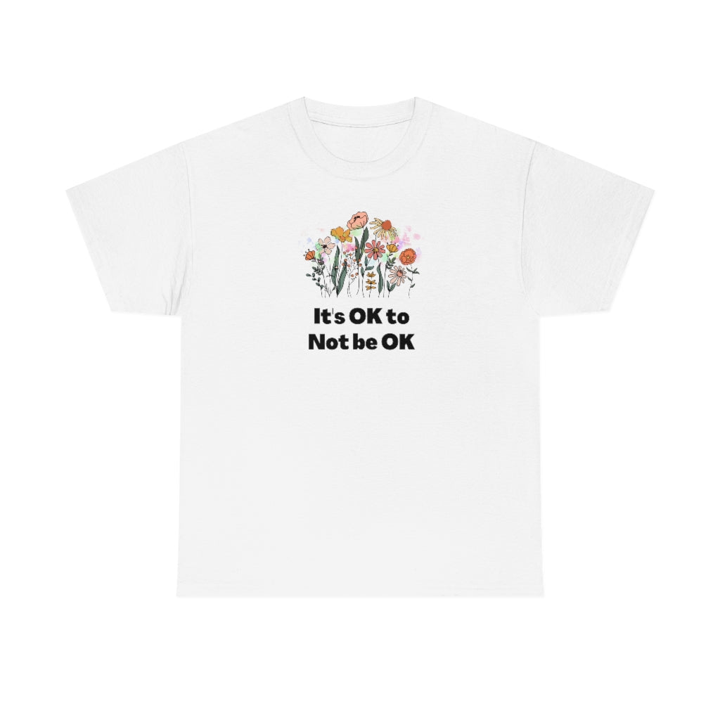 It's OK To Not Be OK Unisex Cotton Tee