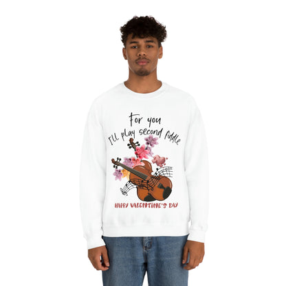 For You I'll Play Second Fiddle Sweatshirt