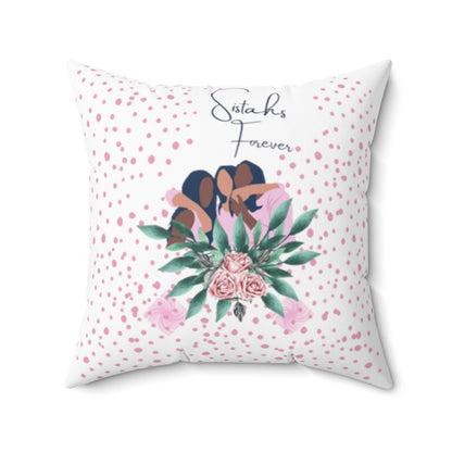 Sistahs Forever Square Pillow