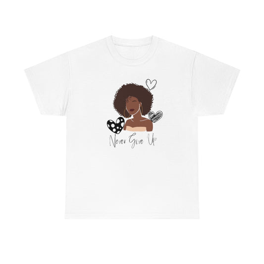 Never Give Up Unisex Tee