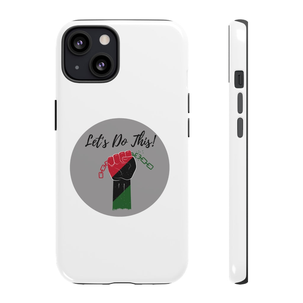 Let's Do This Phone Case