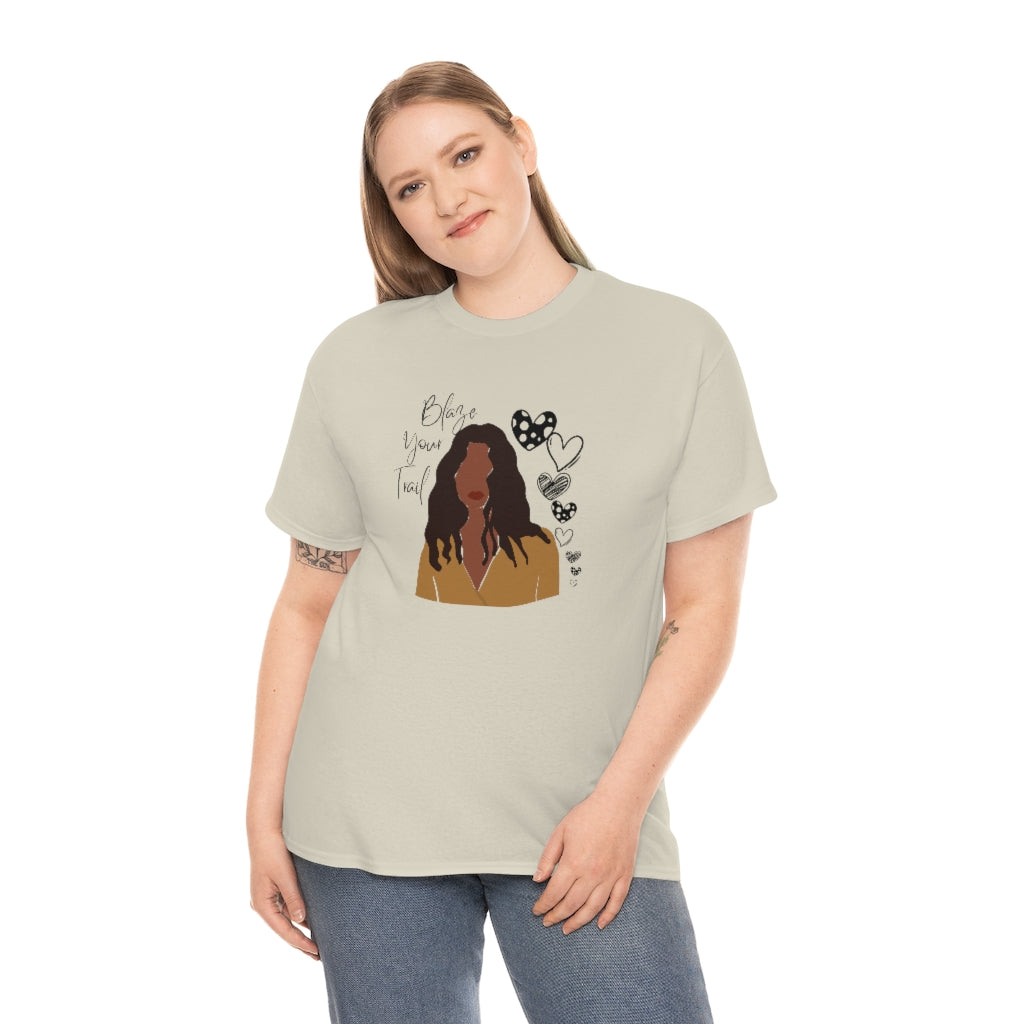 Blaze Your Trail Unisex Tee
