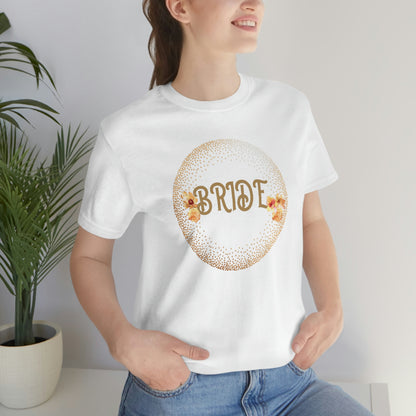 Bride T Shirt for Wedding Party for Bride Bachelorette Party