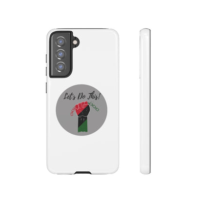 Let's Do This Phone Case