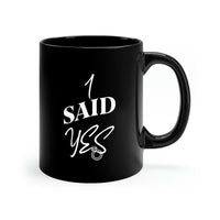 I Said Yes Mug for Engagement Reveal Gift for Bride - 11oz