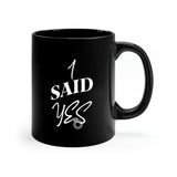 I Said Yes Mug for Engagement Reveal Gift for Bride - 11oz