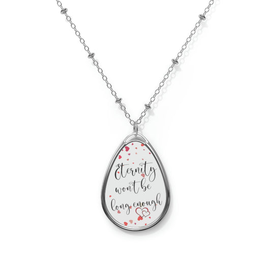 Eternity Won't Be Long Enough Oval Necklace Valentine Jewelry - White