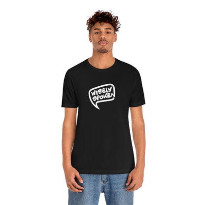Wisely Spoken Unisex Tee