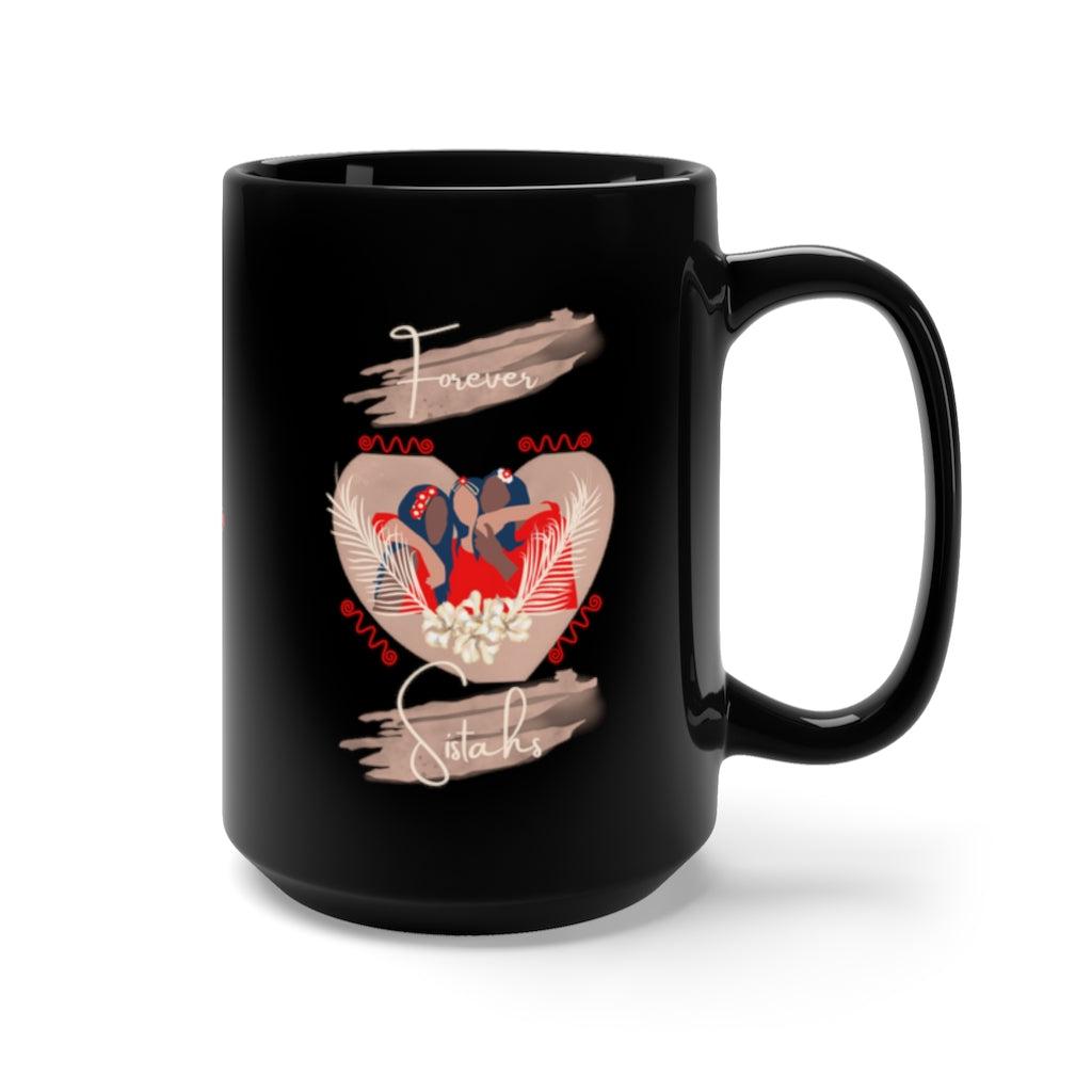 Forever Sistahs 15oz Mug Black