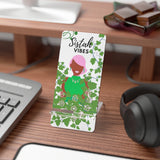 Sistah Vibes Mobile Phone Stand