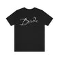 T Shirt for Bride Shirt for Wedding Bride and Bachelorette Party Gift for bride