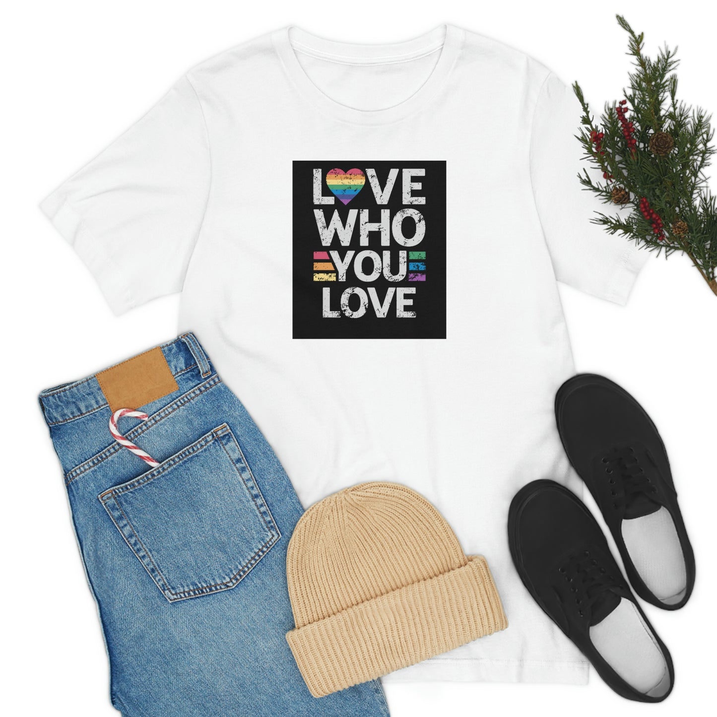 Love Who You Love Unisex T Shirt