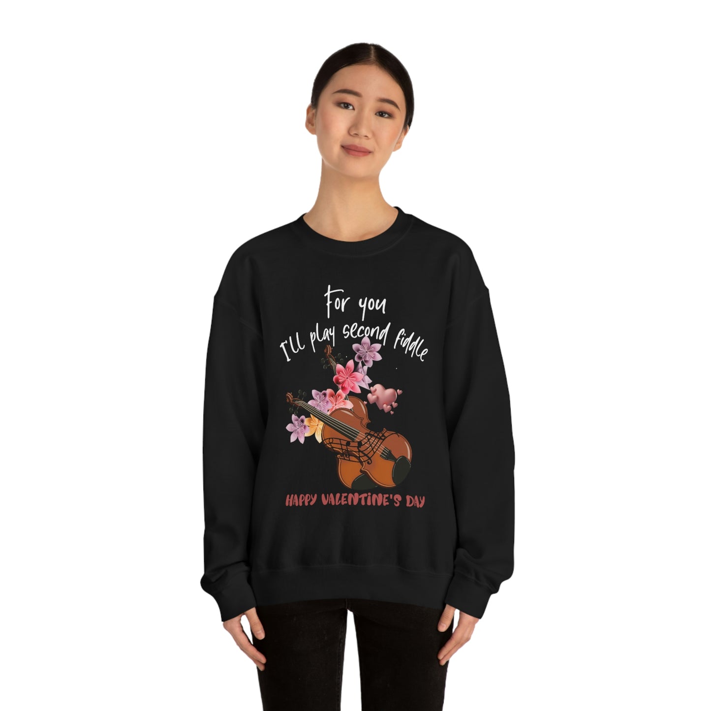 For You I'll Play Second Fiddle Sweatshirt