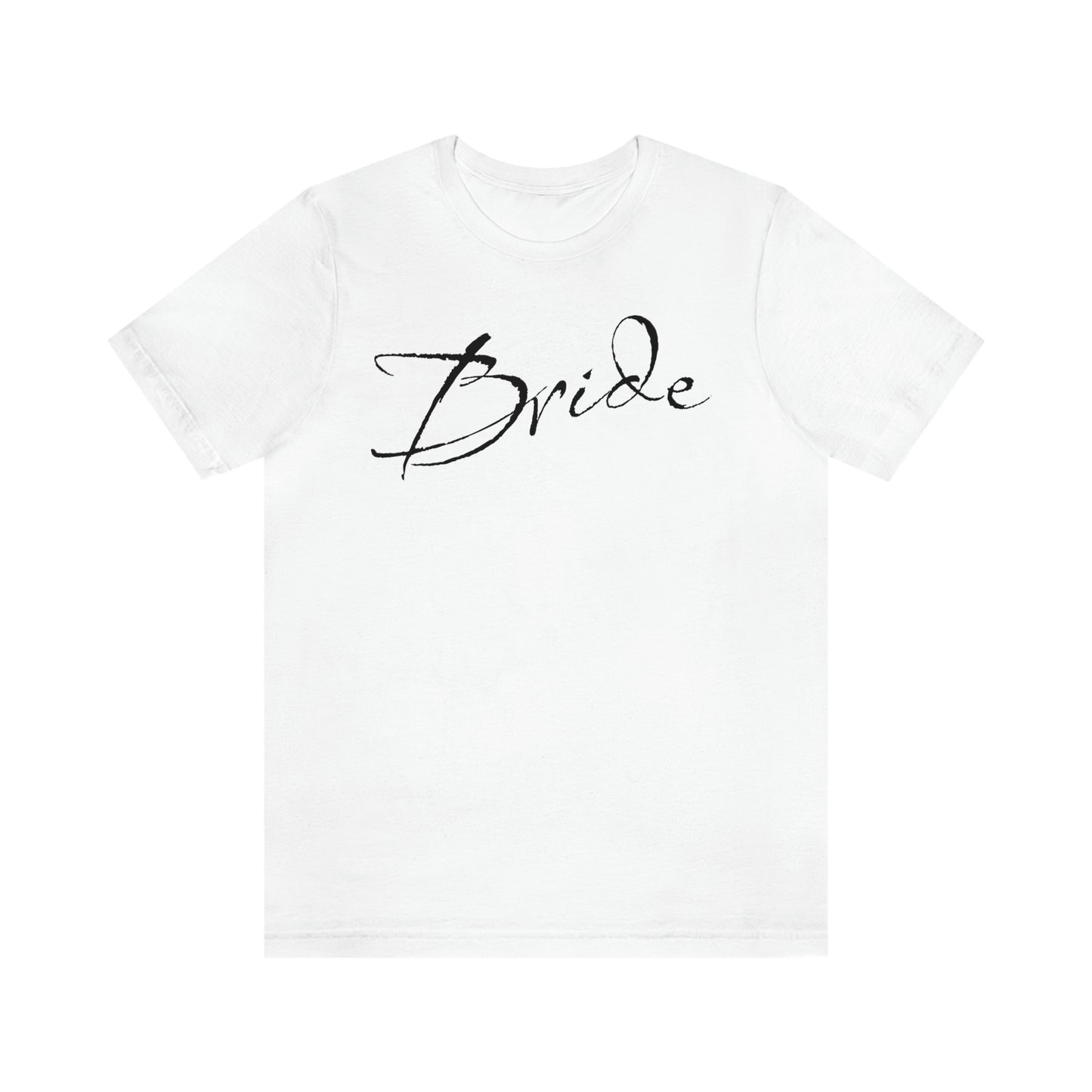 T Shirt for Bride Shirt for Wedding Bride and Bachelorette Party Gift for bride