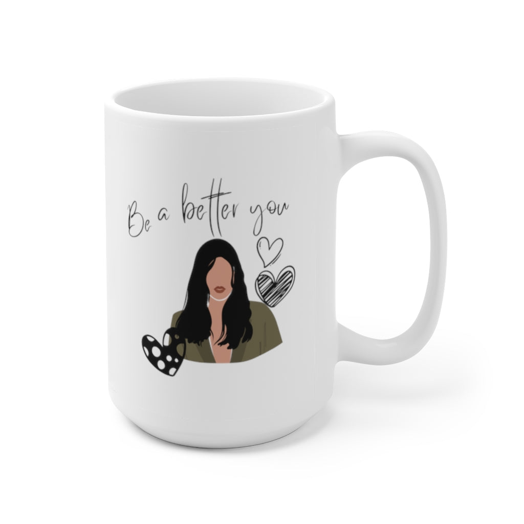 Be A Better You Mug 15oz