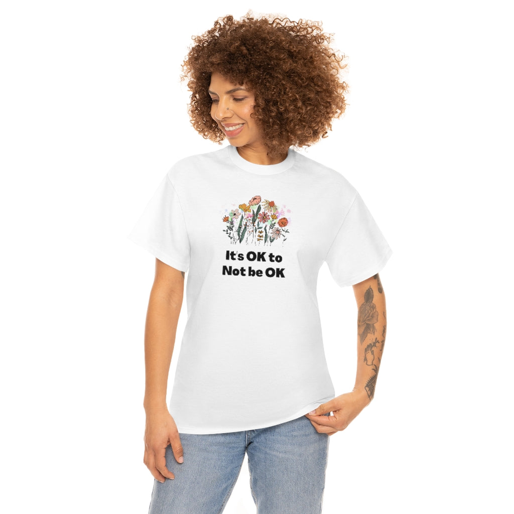 It's OK To Not Be OK Unisex Cotton Tee