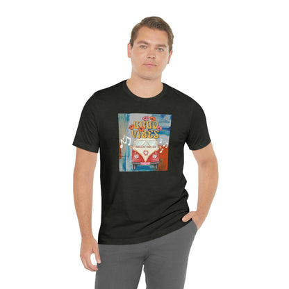 Good Vibes Unisex Short Sleeve Tee