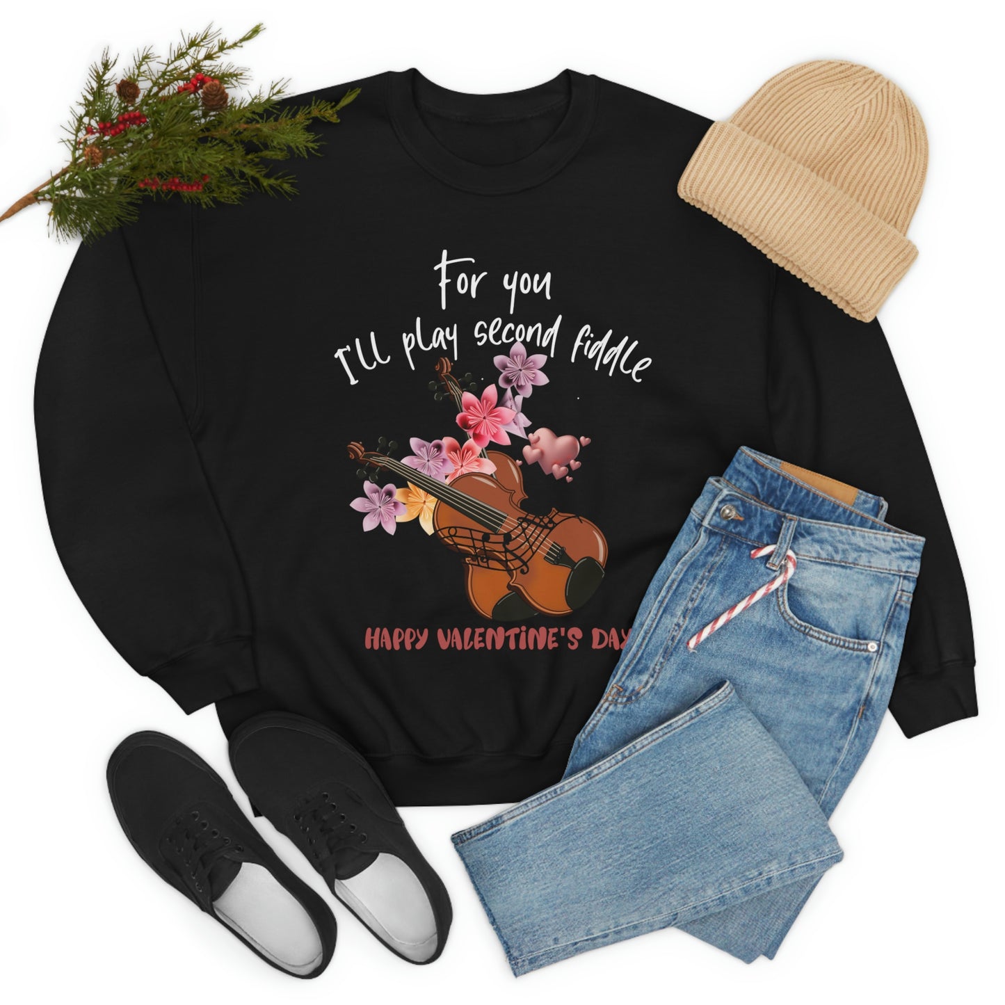 For You I'll Play Second Fiddle Sweatshirt