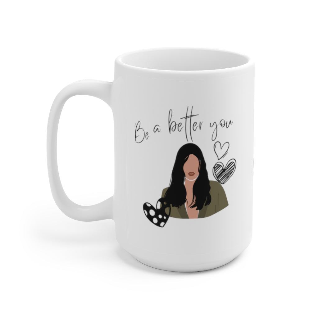 Be A Better You Mug 15oz