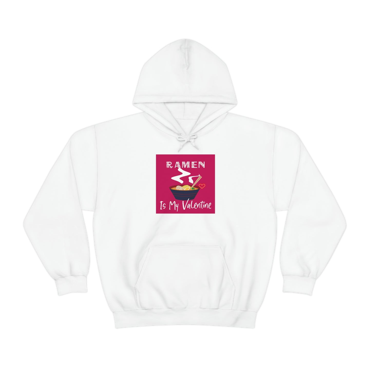 Ramen Is My Valentine Hoodie